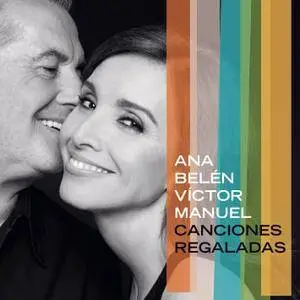Ana Belen & Victor Manuel - Canciones Regaladas (2015) [Official Digital Download 24-bit/96kHz]