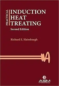 Practical Induction Heat Treating (2nd Edition)
