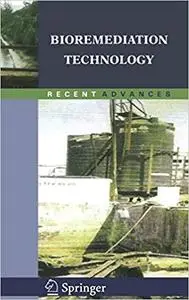 Bioremediation Technology: Recent Advances