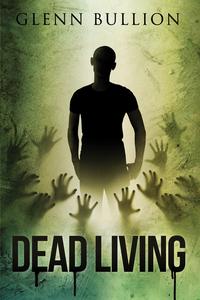 «Dead Living» by Glenn Bullion