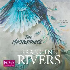 «The Masterpiece» by Francine Rivers