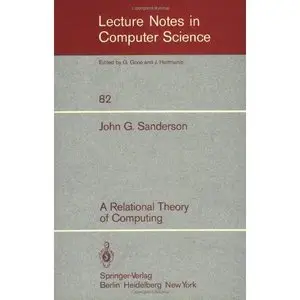 A Relational Theory of Computing (Repost)