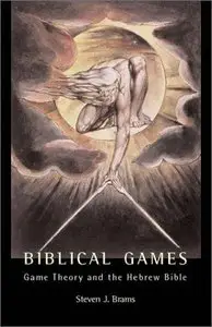 Biblical Games: Game Theory and the Hebrew Bible 