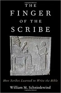 The Finger of the Scribe: How Scribes Learned to Write the Bible