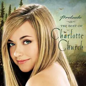 Charlotte Church - Prelude - The Best Of Charlotte Church (2001)
