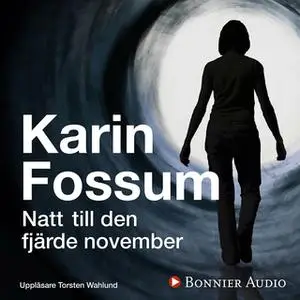 «Natt till den fjärde november» by Karin Fossum