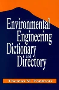 Environmental Engineering Dictionary and Directory (repost)