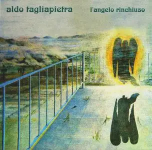 Aldo Tagliapietra - L'Angelo Rinchiuso (2013)