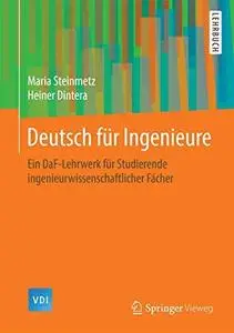 Deutsch für Ingenieure: Ein DaF-Lehrwerk für Studierende ingenieurwissenschaftlicher Fächer