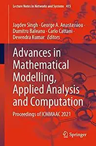 Advances in Mathematical Modelling, Applied Analysis and Computation