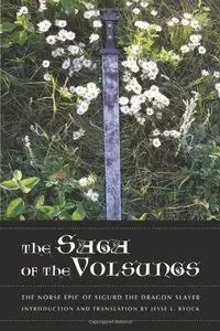 The Saga of the Volsungs: The Norse Epic of Sigurd the Dragon Slayer
