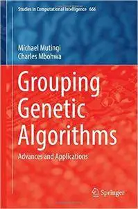 Grouping Genetic Algorithms: Advances and Applications