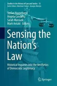 Sensing the Nation's Law: Historical Inquiries into the Aesthetics of Democratic Legitimacy