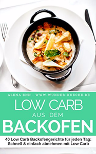 Low Carb aus dem Backofen - Aléna Ènn