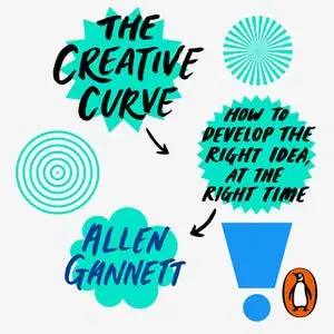 «The Creative Curve» by Allen Gannett