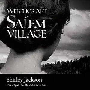 The Witchcraft of Salem Village [Audiobook] (Repost)