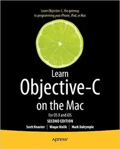 Learn Objective-C on the Mac: For OS X and iOS