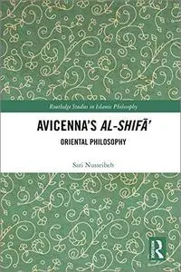 Avicenna's Al-Shifā': Oriental Philosophy