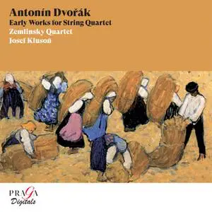 Zemlinsky Quartet & Josef Kluson - Antonín Dvořák: Early Works for String Quartet (Remastered) (2007/2022) [24/48]