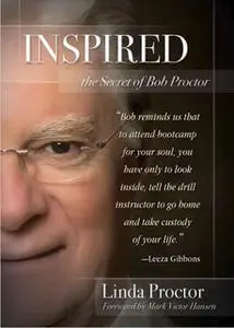 «Inspired: The Secret of Bob Proctor» by Linda Proctor