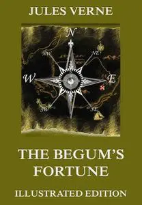 «The Begum's Fortune» by Jules Verne