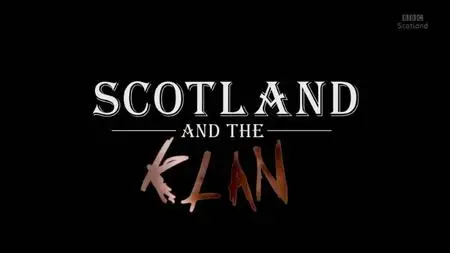 BBC - Scotland and the Klan (2016)
