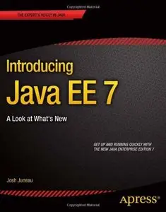 Introducing Java Ee 7: A Look at What's New (Repost)