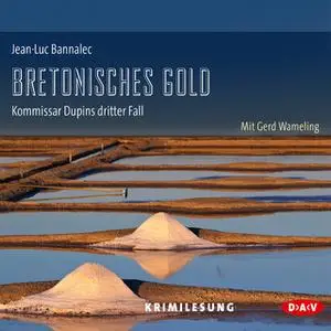 «Bretonisches Gold - Kommissar Dupins dritter Fall» by Jean-Luc Bannalec