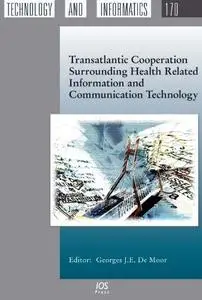 Transatlantic Cooperation Surrounding Health Related Information and Communication Technology