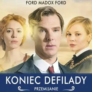 «Koniec defilady. Przemijanie» by Ford Madox Ford