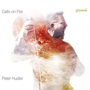 Peter Hudler - Cello on Fire (2022) [Official Digital Download 24/96]