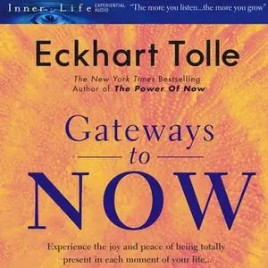 «Gateways to Now» by Eckhart Tolle