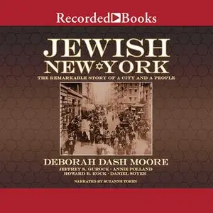 «Jewish New York» by Deborah Dash Moore,Jeffrey S. Gurock