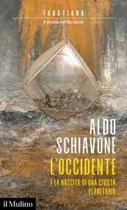 Aldo Schiavone - L'Occidente e la nascita di una civiltà planetaria