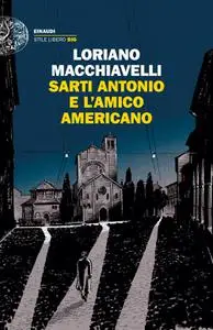 Loriano Macchiavelli - Sarti Antonio e l'amico americano