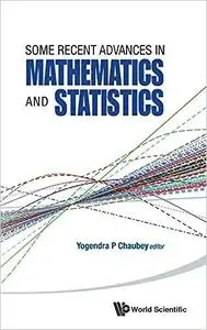 SOME RECENT ADVANCES IN MATHEMATICS AND STATISTICS - PROCEEDINGS OF STATISTICS 2011 CANADA/IMST 2011-FIM XX