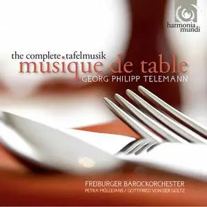 Freiburger Barockorchester - Georg Philipp Telemann: "Musique de table" The Complete Tafelmus (2010)