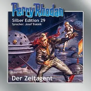 Perry Rhodan - Silber Edition 29 - Der Zeitagent