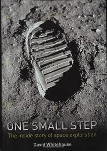 One Small Step: The Inside Story of Space Exploration