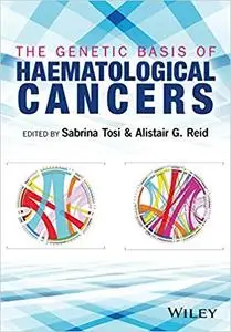 The Genetic Basis of Haematological Cancers (Repost)