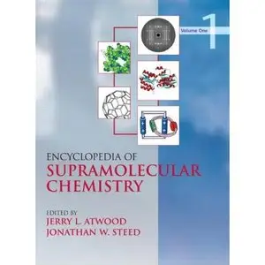 Encyclopedia of Supramolecular Chemistry (2 volume set) by Jerry L. Atwoo