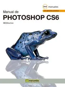 «Manual de Photoshop CS6» by MEDIAactive