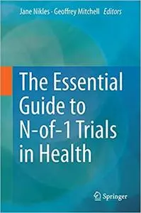 The Essential Guide to N-of-1 Trials in Health (Repost)