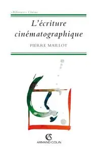 l'écriture cinématographique (Hors Collection) (French Edition)