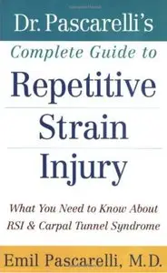 Dr. Pascarelli's Complete Guide to Repetitive Strain Injury [Repost]