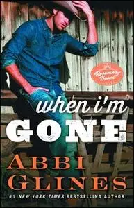 «When I'm Gone» by Abbi Glines