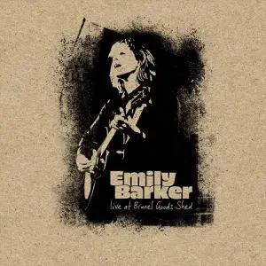 Emily Barker - Live at Brunel Goods Shed (2022)