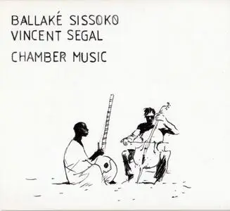 Ballaké Sissoko & Vincent Ségal - Chamber Music (2009) {No Format!}