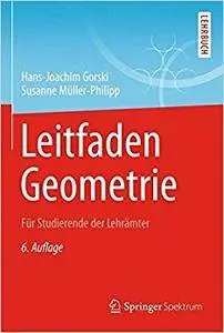 Leitfaden Geometrie: Für Studierende der Lehrämter (Repost)