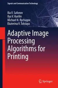 Adaptive Image Processing Algorithms for Printing